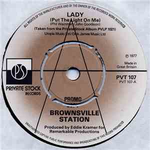 Brownsville Station - Lady (Put The Light On Me)