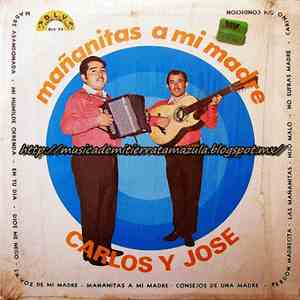 Carlos Y Jose - Mañanitas A Mi Madre