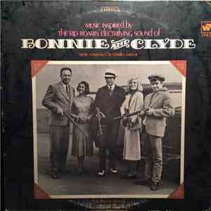 Charles Strouse - Music Inspired By The Rip Roarin' Electrifying Sound Of "Bonnie And Clyde" (The Original Motion Picture Score)