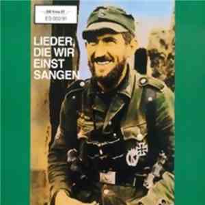Chor Ehemaliger Soldaten Der Waffen-SS - Lieder, Die Wir Einst Sangen