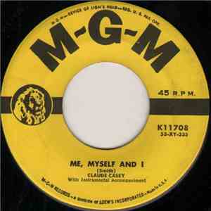 Claude Casey - I Bet My Heart / Me, Myself And I