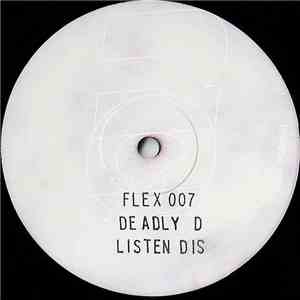 Deadly D - Listen Dis