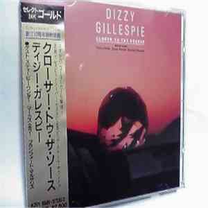 Dizzy Gillespie - Closer To The Source