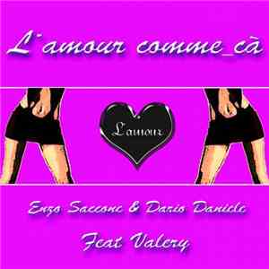 Enzo Saccone & Dario Daniele Feat. Valery  - L'amour Comme Ça'