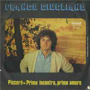 Franco Giugliano - Piccere' / Primo Incontro, Primo Amore
