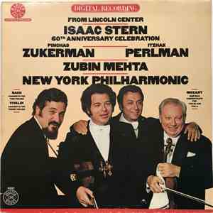 Isaac Stern, Pinchas Zukerman, Itzhak Perlman, Zubin Mehta, New York Philharmonic Orchestra - Isaac Stern 60th Anniversary Celebration From Lincoln Center