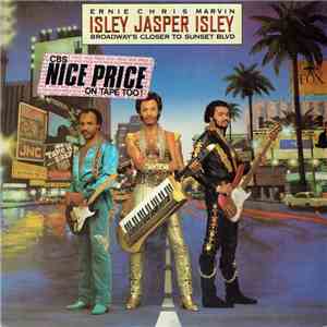 Isley Jasper Isley - Broadway's Closer To Sunset Blvd.
