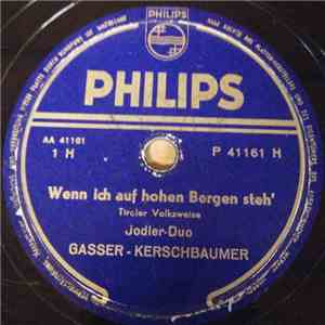 Jodler-Duo Gass-Kerschbaumer - Wenn Ich Auf Hohen Bergen Steh' / Die Lustigen Buam Aus Tirol