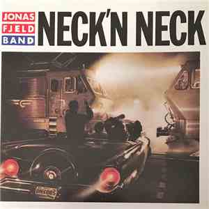Jonas Fjeld Band - Neck'n Neck