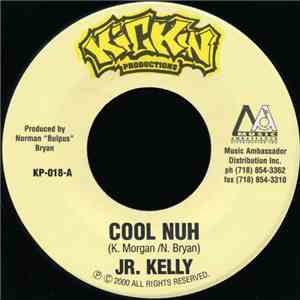 Jr. Kelly - Cool Nuh