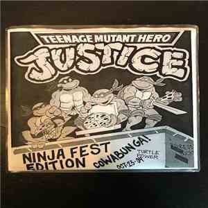 Justice  - Look Alive E.P. Ninja Fest Edition