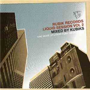 Kubiks - Rubik Records Liquid Session Vol 2 (One Hour Of Liquid Funk Drum & Bass)