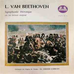 L. Van Beethoven, Orchestre De L'Opéra De Vienne, Hermann Scherchen - Symphonie Héroïque En Mi Bémol Majeur