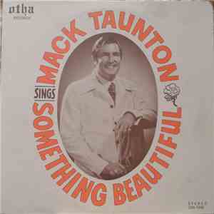 Mack Taunton - Sings Something Beautiful