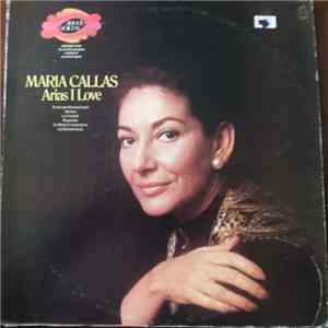 Maria Callas, Orchestra Del Teatro Alla Scala - Arias I Love