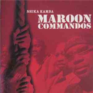 Maroon Commandos - Shika Kamba