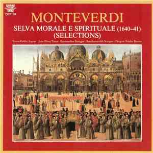Monteverdi ‎– Emma Kirkby, John Elwes, Kammerchor Stuttgart, Barockensemble Stuttgart, Frieder Bernius - Selva Morale E Spirituale (1640-41) (Selections)