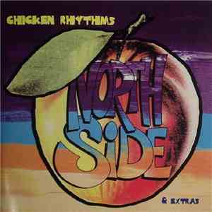Northside  - Chicken Rhythms & Extras