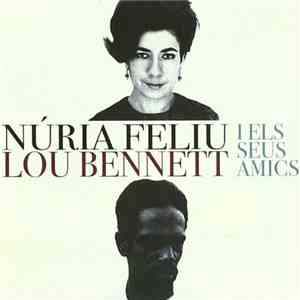 Núria Feliu, Lou Bennett  - Núria Feliu, Lou Bennett I Els Seus Amics