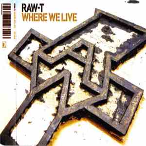Raw-T - Where We Live