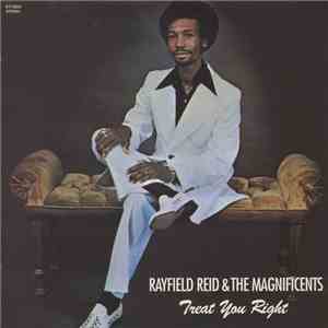 Rayfield Reid & The Magnificents  - Treat You Right