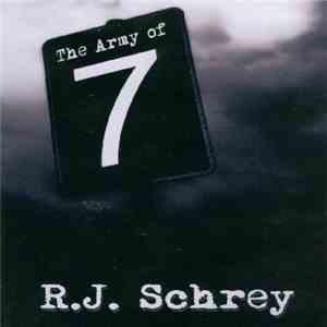 R.J. Schrey - The Army Of 7