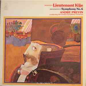 Shostakovich, Prokofiev, London Symphony Orchestra Conducted By André Previn - Symphony No. 6 / Lieutenant Kijé
