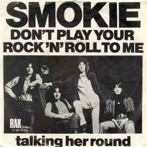 Smokie - Don't Play Your Rock 'N' Roll To Me