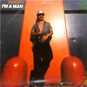 Star City - I'm A Man