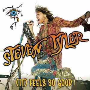 Steven Tyler - (It) Feels So Good