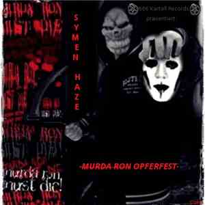Symen Haze - Murda Ron Opferfest