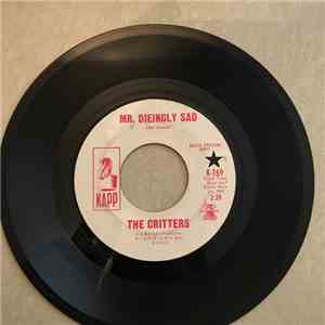 The Critters - Mr. Dieingly Sad / It Just Won't Be That Way