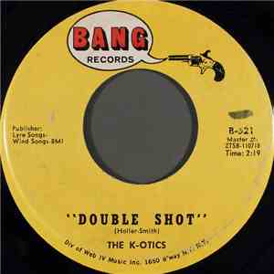 The K-Otics - Double Shot
