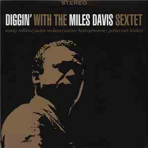 The Miles Davis Sextet - Diggin' With The Miles Davis Sextet
