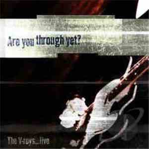 The V-Roys - Are You Through Yet? Live