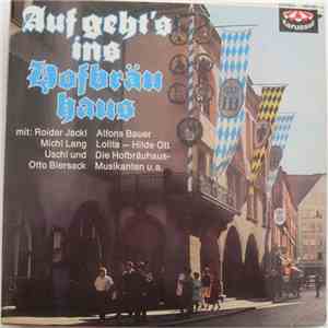 Various - Auf Geht's Hofbräuhaus