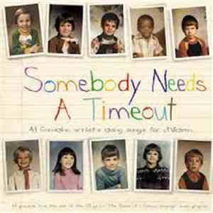 Various - Somebody Needs A Timeout: 41 Canadian Artists Doing Songs For Children
