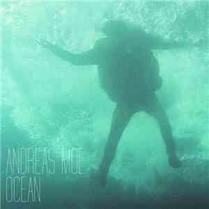 Andreas Moe - Ocean (Remixes)