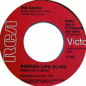 Big Maceo / Lil Green - Worried Life Blues / Romance In The Dark