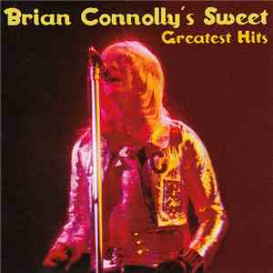 Brian Connolly's Sweet - The Definitive Brian Connolly's Sweet