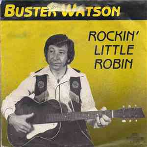Buster Watson - Rockin' Little Robin