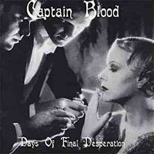 Captain Blood  - Days Of Final Desperation