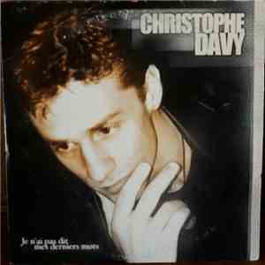 Christophe Davy  - Je N'ai Pas Dit Mes Derniers Mots