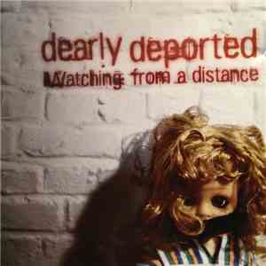 Dearly Deported - Watching From A Distance