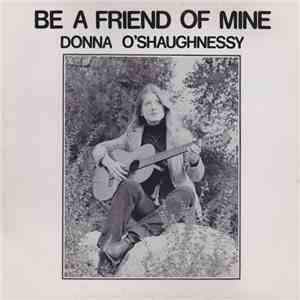 Donna O'Shaughnessy - Be A Friend Of Mine