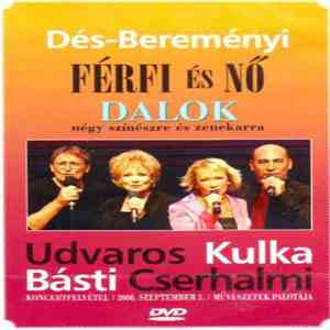 Dés - Bereményi / Udvaros, Kulka, Básti, Cserhalmi - Férfi És Nő