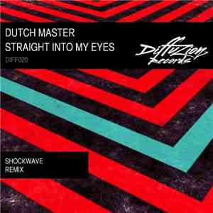 Dutch Master - Straight Into My Eyes (Shockwave Remix)