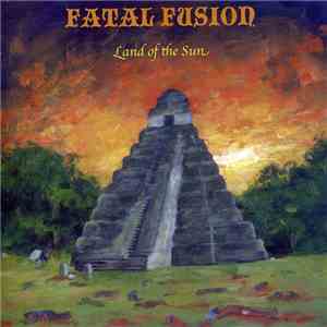 Fatal Fusion - Land Of The Sun