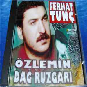 Ferhat Tunç - Özlemin Dağ Rüzgarı