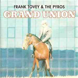 Frank Tovey & The Pyros - Grand Union